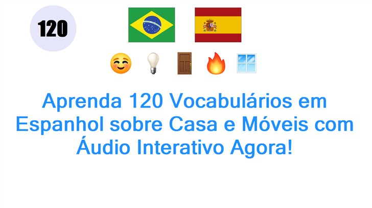 Aprenda 120 Vocabulários em Espanhol sobre Casa e Móveis com Áudio Interativo Agora!